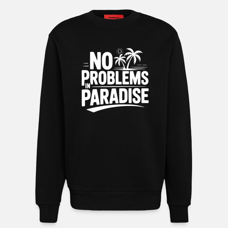 No Problems in Paradise - Sweatshirt - made by SPREAD - SOLID BLACK