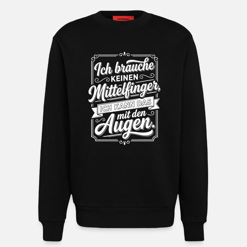 Mittelfinger Augen Spruch frech - Sweatshirt - made by SPREAD  - SOLID BLACK