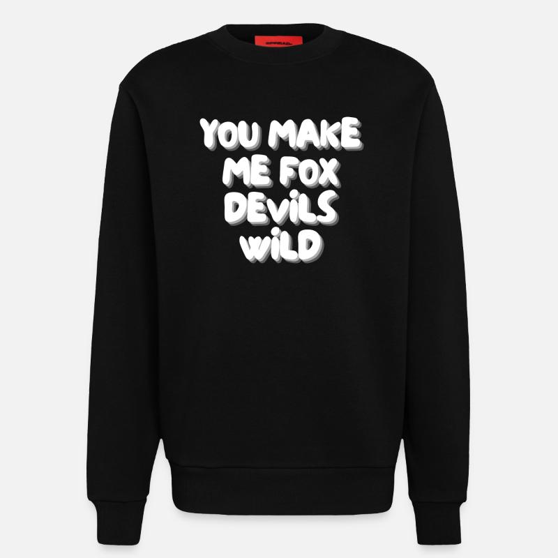 you make me fox devils wild - Sweatshirt - made by SPREAD  - SOLID BLACK