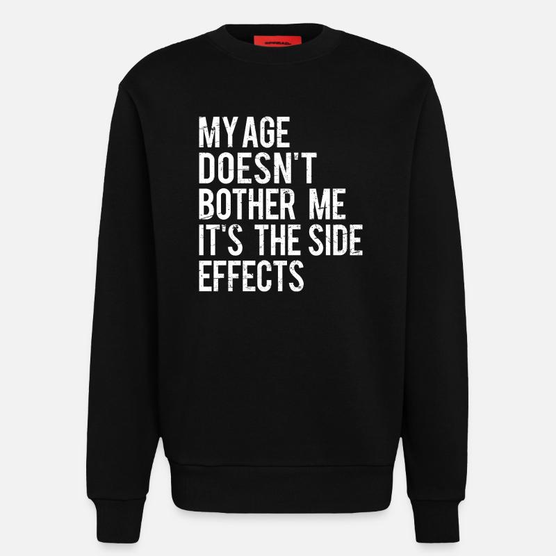 Age Side Effects Quote  - Sweatshirt - made by SPREAD  - SOLID BLACK