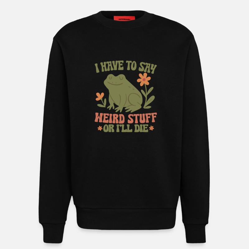 Frosch sagt seltsame Sachen oder stirb - Sweatshirt - made by SPREAD  - SOLID BLACK