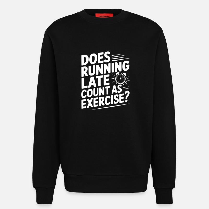Does Running Late Count as Exercise? - Sweat bio décontracté fabriqué en UE - SOLID BLACK