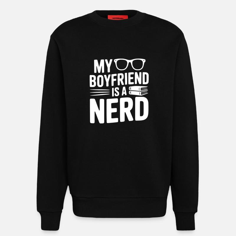 Mon copain est un nerd - Sweat bio décontracté fabriqué en UE - SOLID BLACK