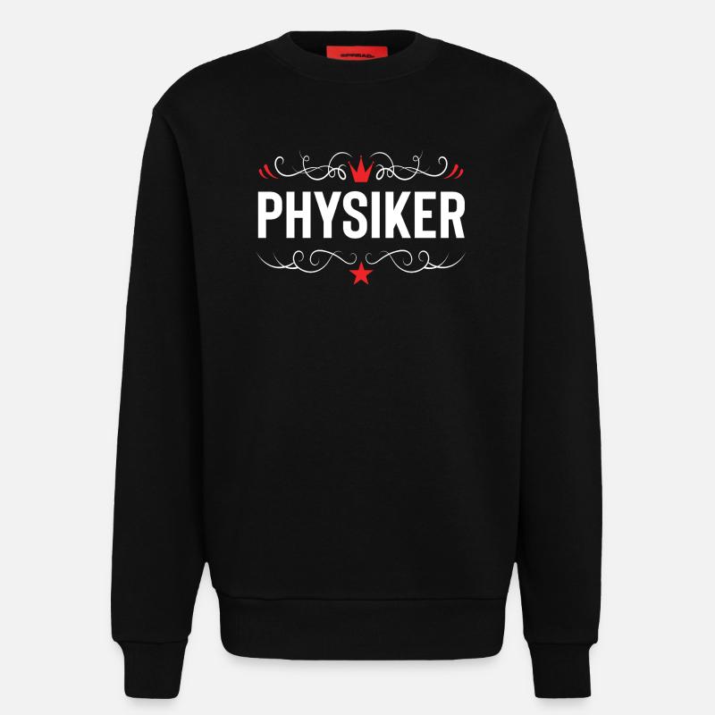 Physiker Beruf - Sweatshirt - made by SPREAD - SOLID BLACK