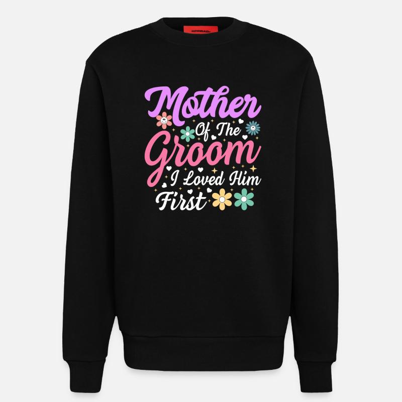 Mutter des Bräutigams: First Love - Sweatshirt - made by SPREAD - SOLID BLACK