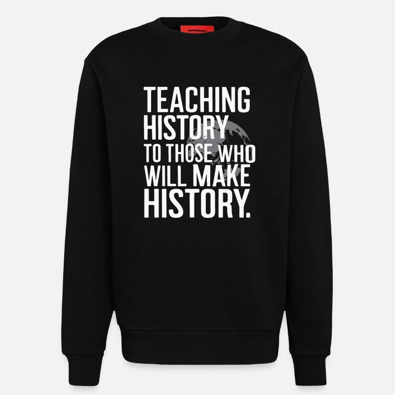Teaching history, shaping the future - Sweatshirt - made by SPREAD - SOLID BLACK