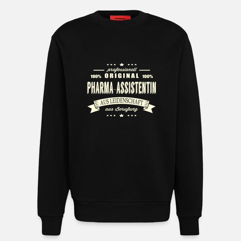 Pharma-Assistentin aus Leidenschaft - Sweatshirt - made by SPREAD  - SOLID BLACK
