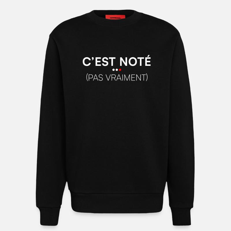 C’est noté pas vraiment humour bureau - Sweat bio décontracté fabriqué en UE - SOLID BLACK