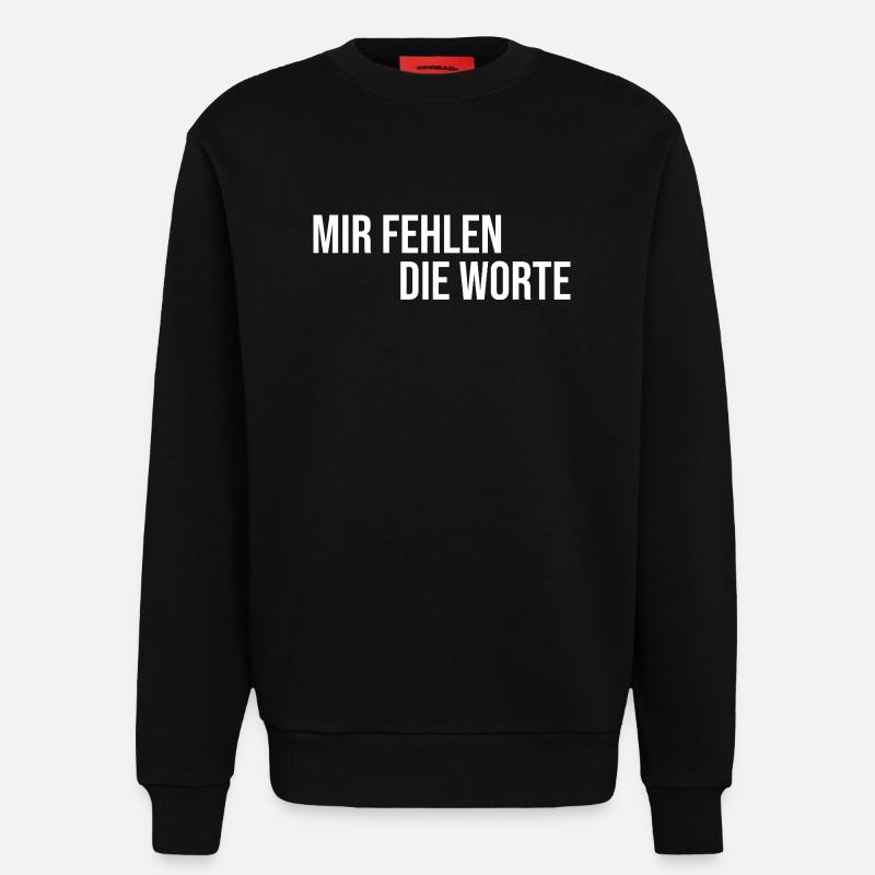 Mir fehlen die Worte - Sweatshirt - made by SPREAD  - SOLID BLACK