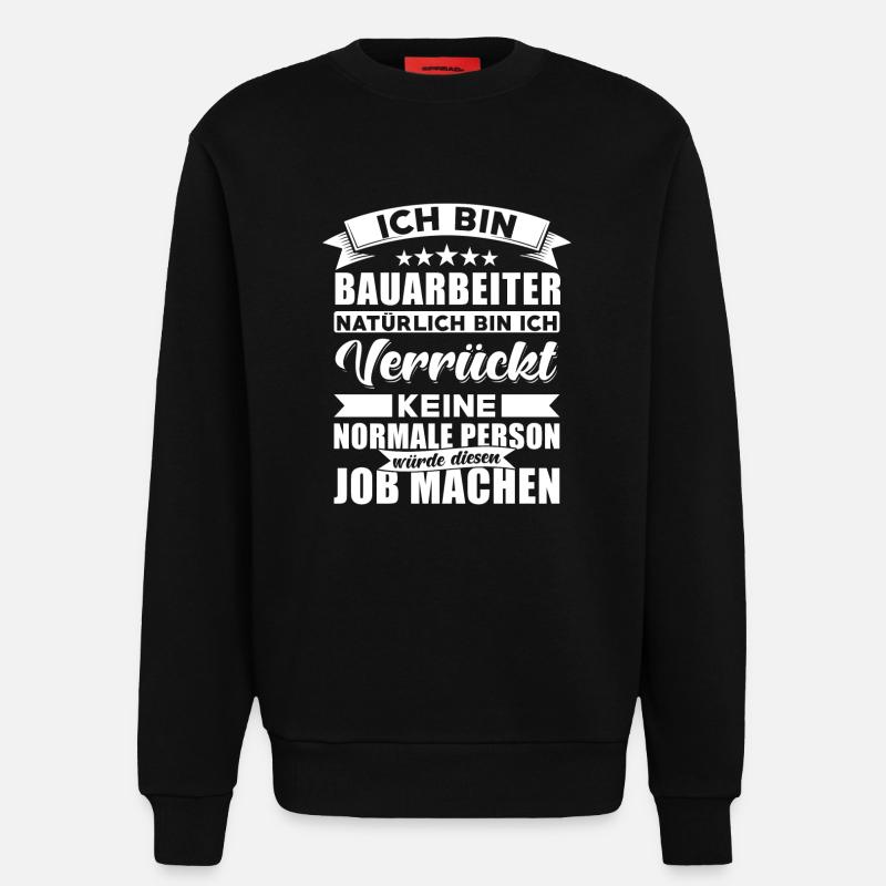 Bauarbeiter Baustelle - Sweatshirt - made by SPREAD  - SOLID BLACK