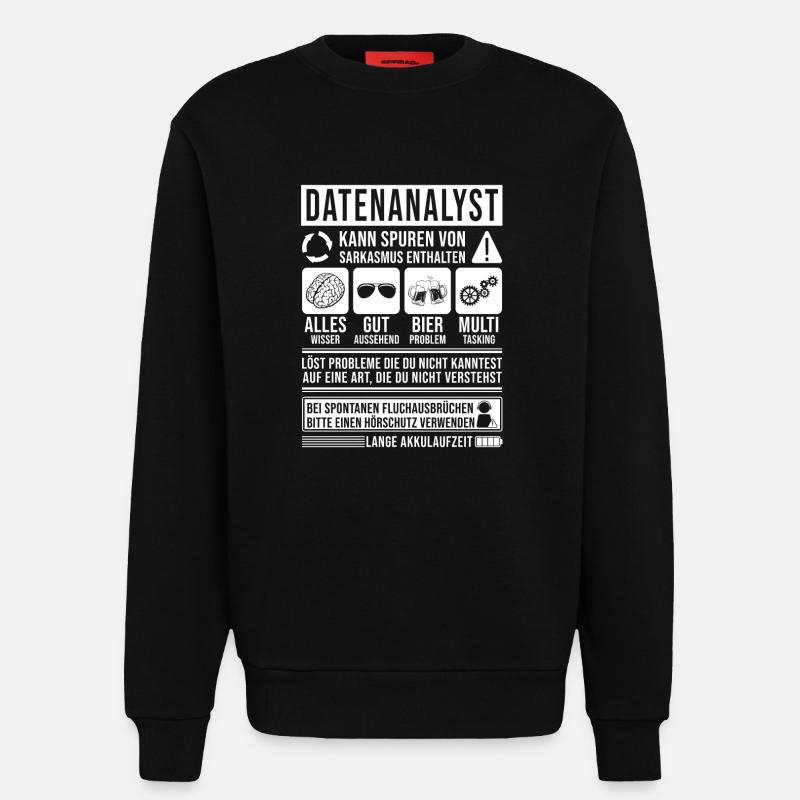 Datenanalyst Spruch lustig - Sweatshirt - made by SPREAD  - SOLID BLACK