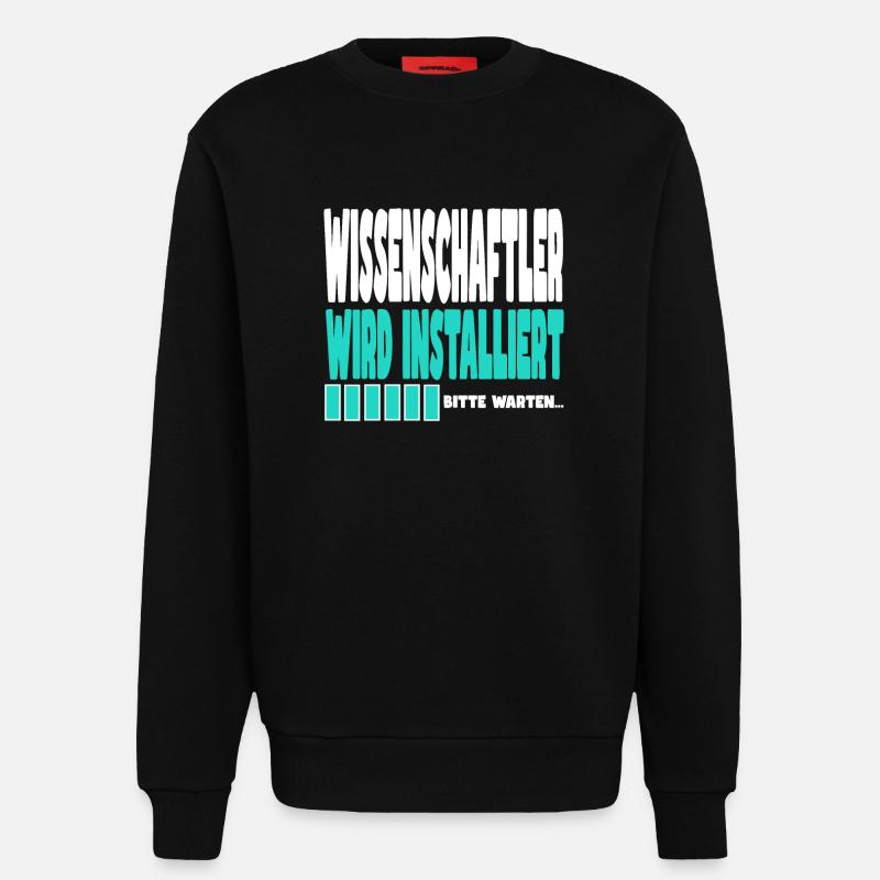 Wissenschaftler wird installiert - Sweatshirt - made by SPREAD  - SOLID BLACK