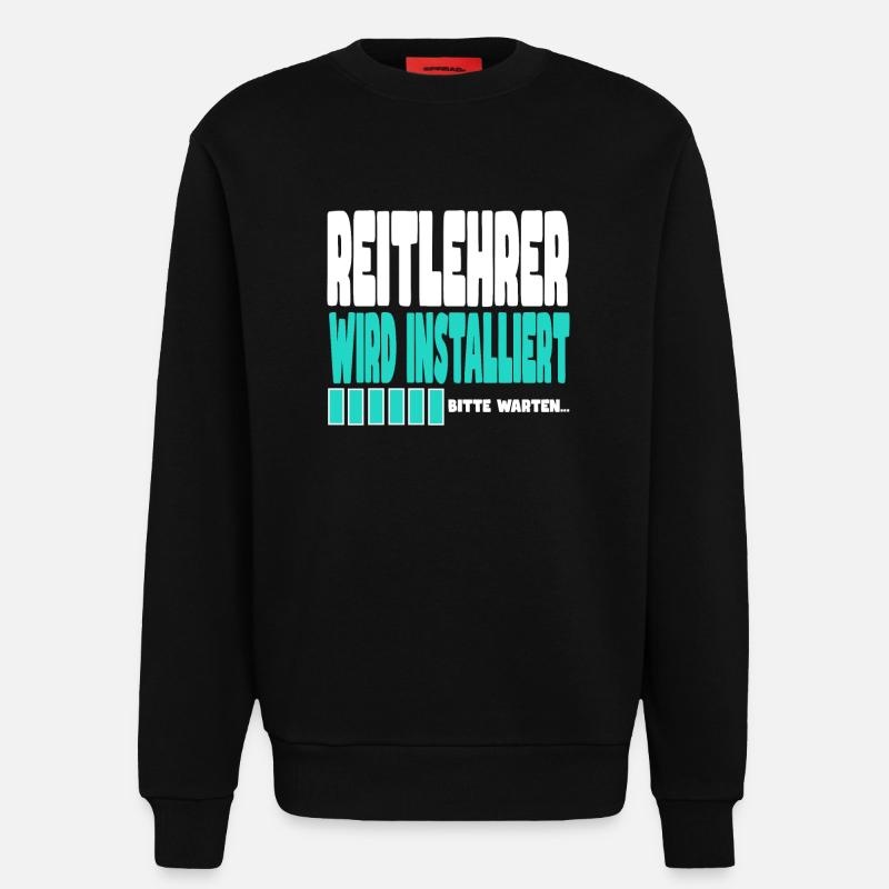 Reitlehrer wird installiert - Sweatshirt - made by SPREAD  - SOLID BLACK