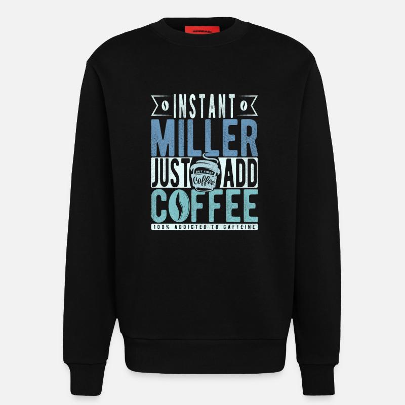 Müller Kaffee Spruch - Sweatshirt - made by SPREAD  - SOLID BLACK