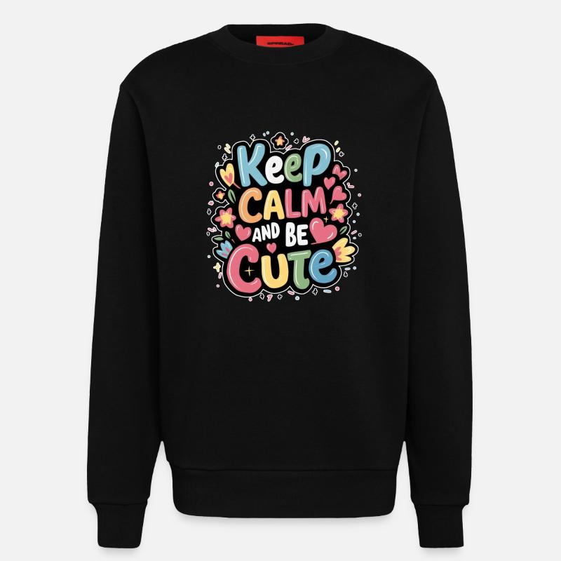 Keep calm and be cute - Sweatshirt - made by SPREAD - SOLID BLACK