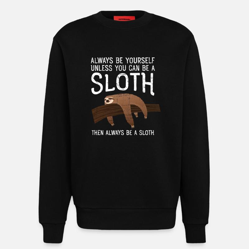 Always Be A Sloth - Sweatshirt - made by SPREAD  - SOLID BLACK