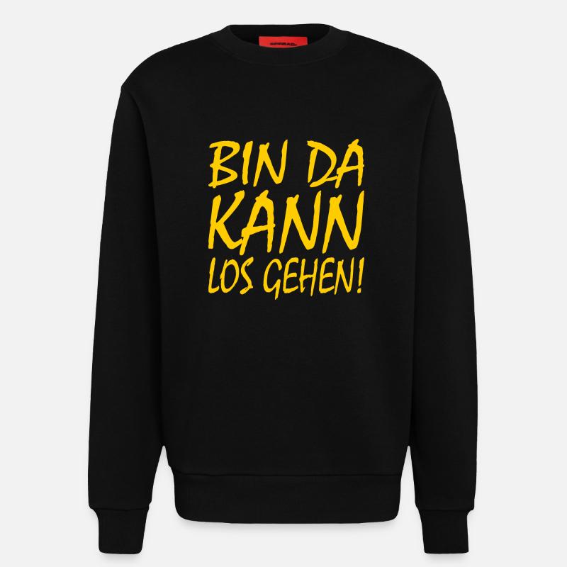 Bin da kann losgehen - Sweatshirt - made by SPREAD  - SOLID BLACK