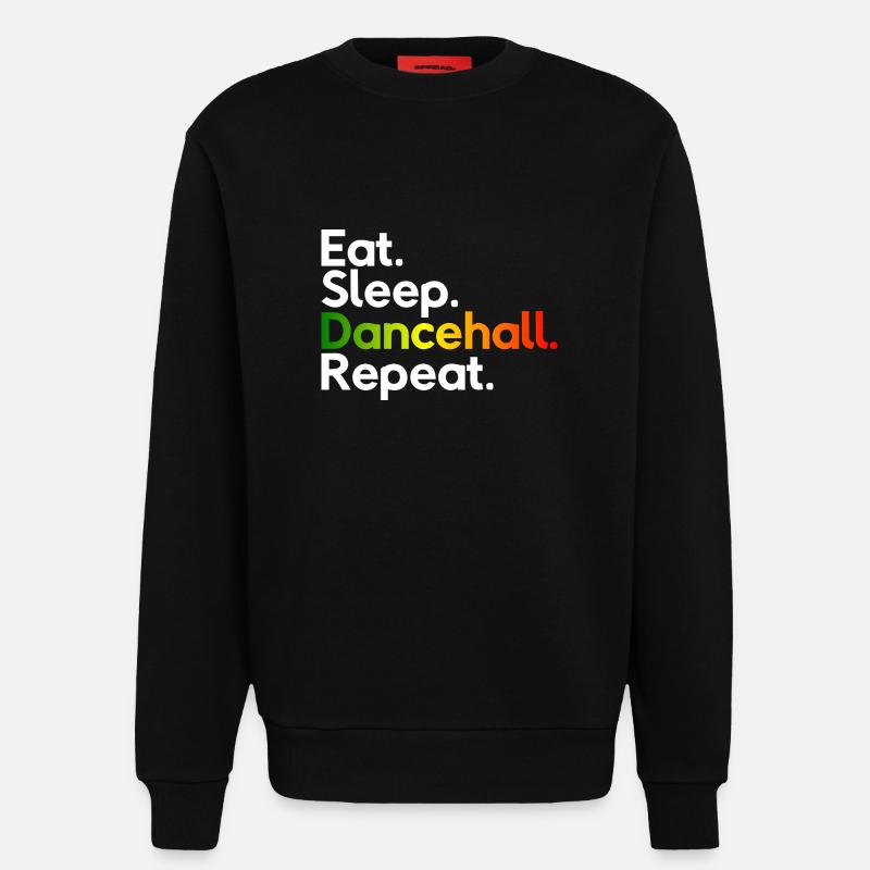 Eat Sleep Dancehall Repeat - Sweatshirt - made by SPREAD - SOLID BLACK