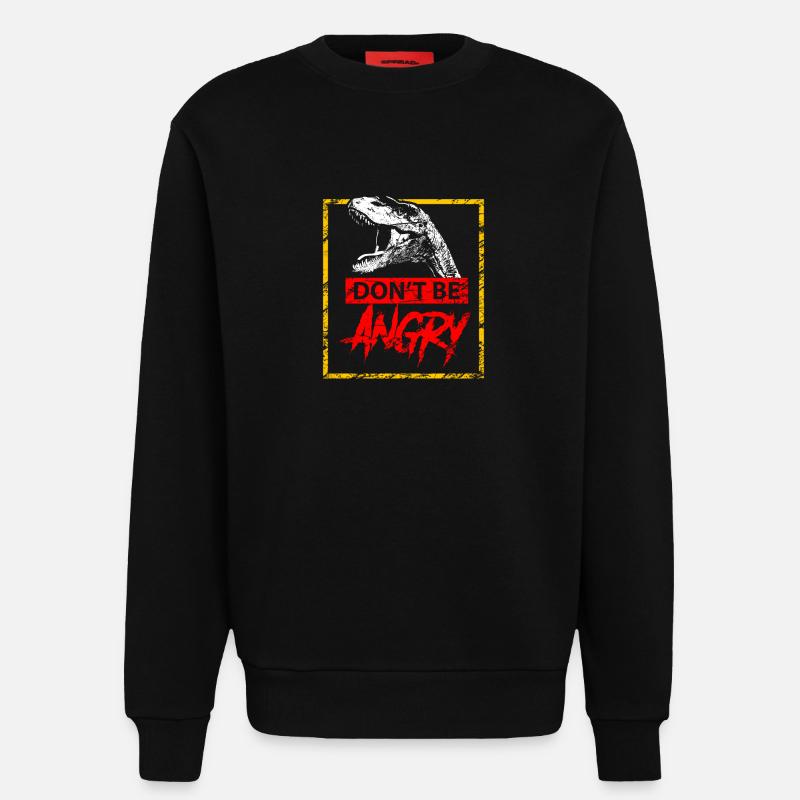 Dinosaurier - Nicht wütend sein - Sweatshirt - made by SPREAD  - SOLID BLACK