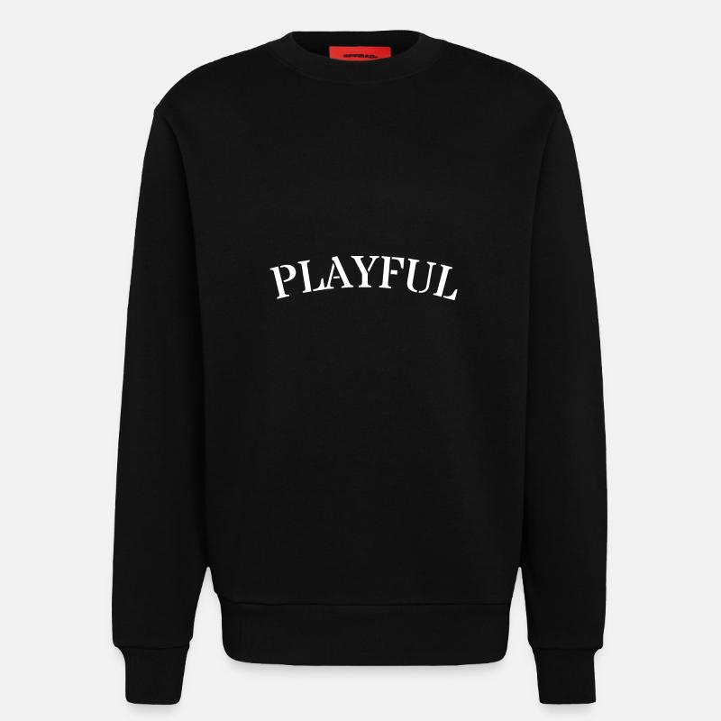 Verspielt Minimal Text Design Spruch - Sweatshirt - made by SPREAD  - SOLID BLACK