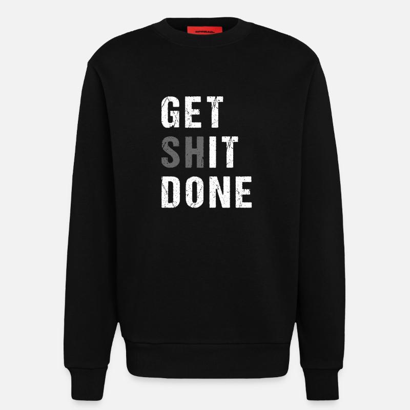GET SHIT DONE - Sweatshirt - made by SPREAD  - SOLID BLACK