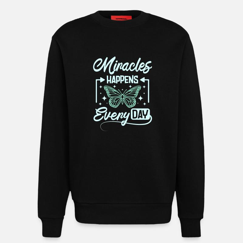 Miracles happens every day - Sweatshirt - made by SPREAD  - SOLID BLACK