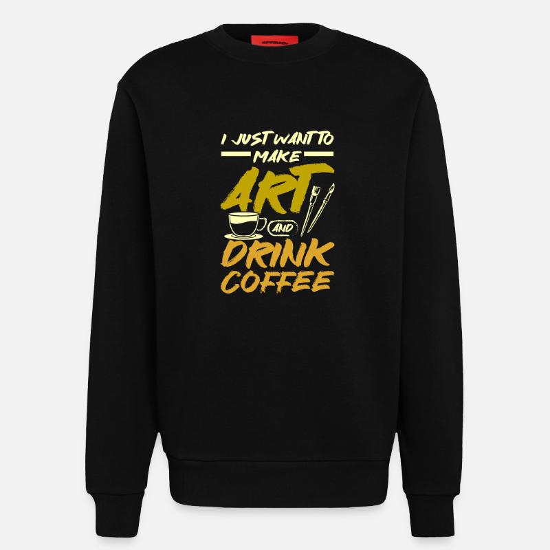 Make art and drink coffee - Sweatshirt - made by SPREAD  - SOLID BLACK