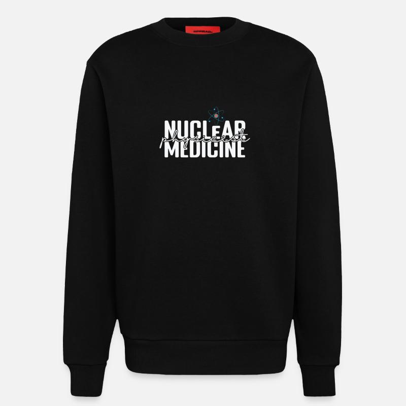 Nuclear Physicist Medicine Studium - Sweatshirt - made by SPREAD  - SOLID BLACK