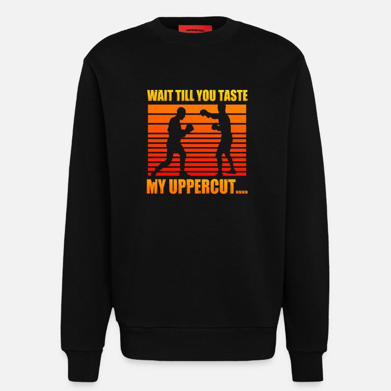 Attends de goûter mon uppercut - Sweat bio décontracté fabriqué en UE - SOLID BLACK
