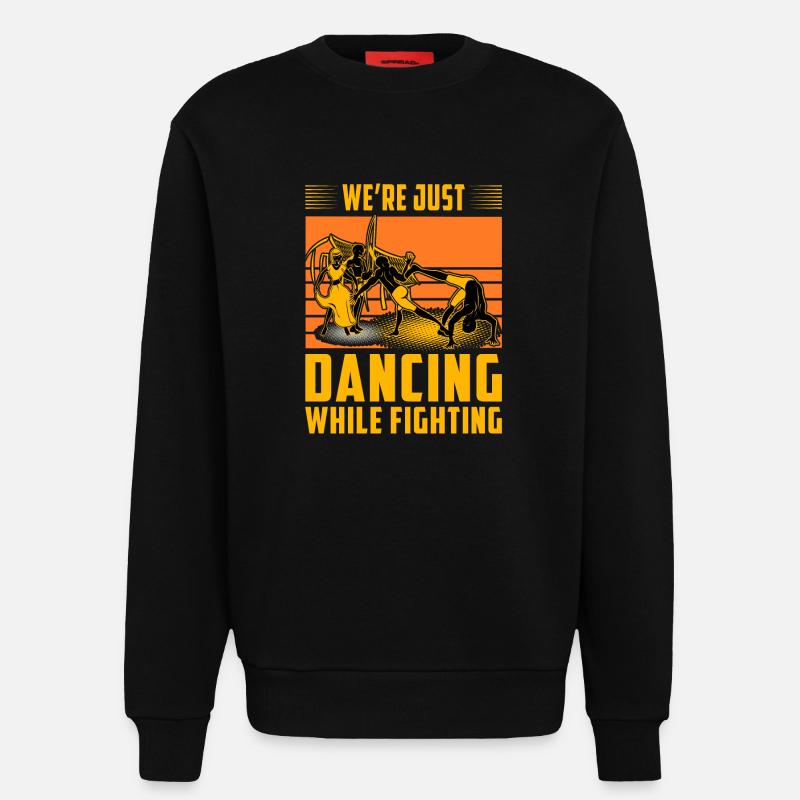 We're just dancing while fighting - Sweatshirt - made by SPREAD  - SOLID BLACK