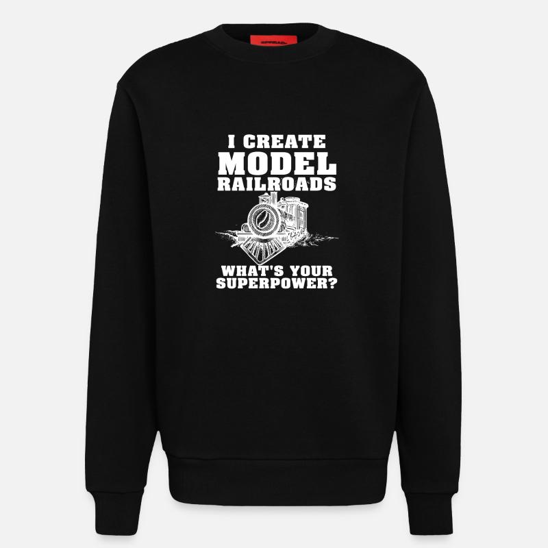 I Create Model Railroads Superpower - Sweatshirt - made by SPREAD - SOLID BLACK