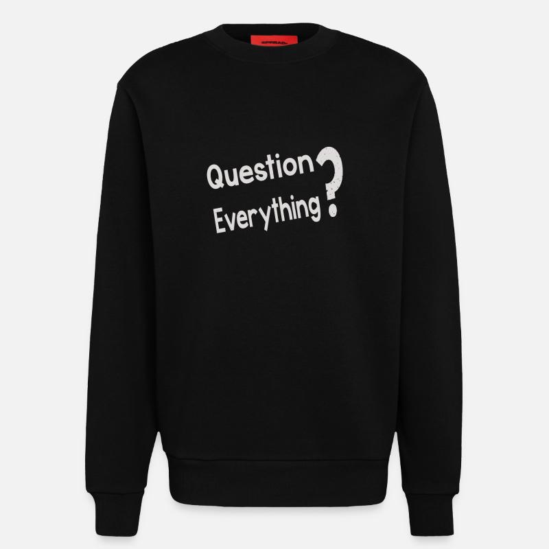 Question Everything - Sweatshirt - made by SPREAD - SOLID BLACK