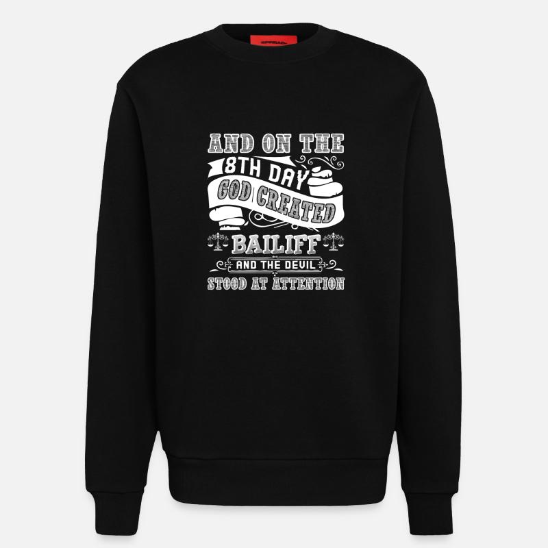 Bailiff God Created Bailiff - Sweatshirt - made by SPREAD - SOLID BLACK