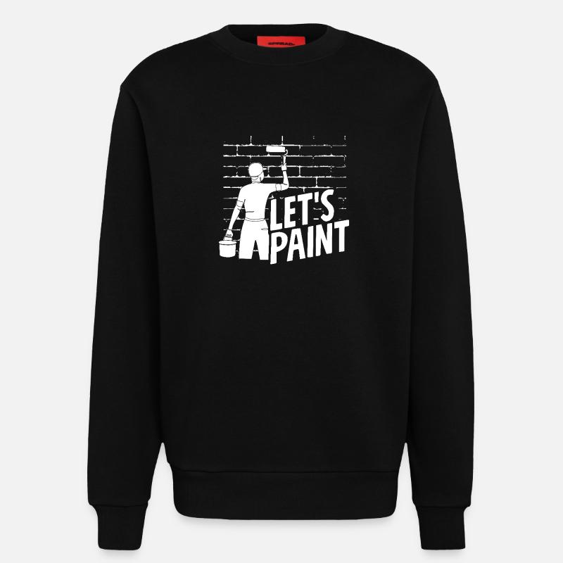 Let's Paint, Painter Enthusiast - Sweatshirt - made by SPREAD - SOLID BLACK