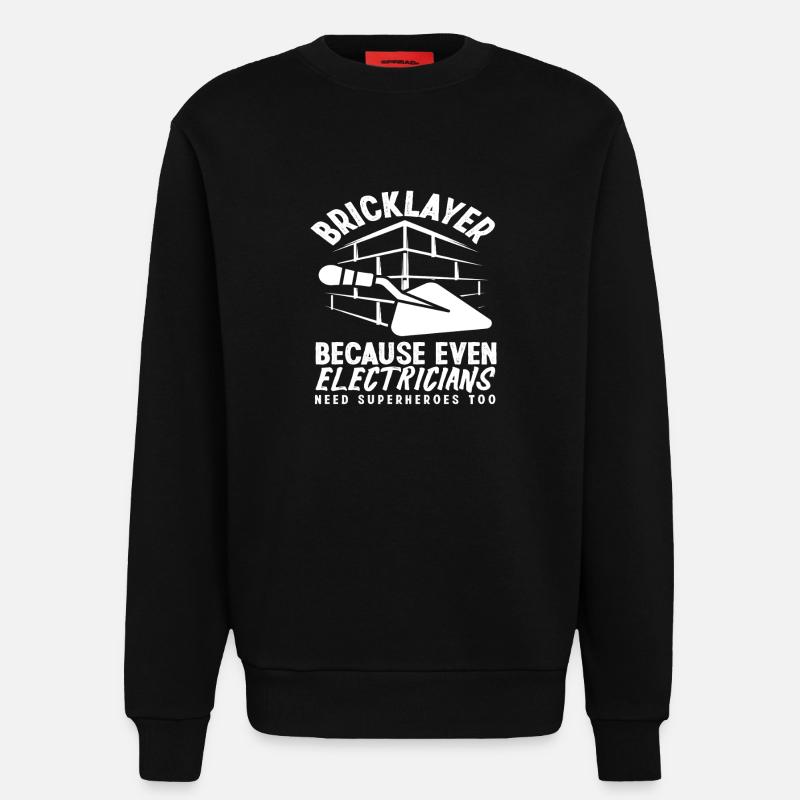 Bricklayers also need electricians - Sweatshirt - made by SPREAD - SOLID BLACK