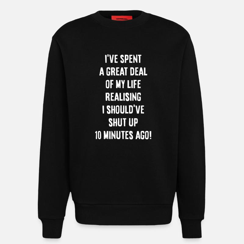 I should have shut up - Sweatshirt - made by SPREAD - SOLID BLACK