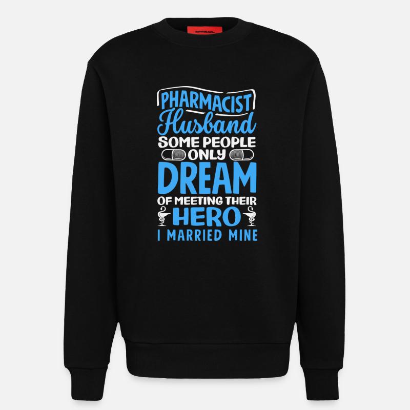 Pharmacist Husband Pharmacy Technician - Sweatshirt - made by SPREAD - SOLID BLACK