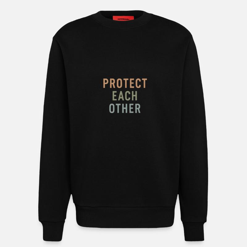 protect each other Gift - Sweatshirt - made by SPREAD  - SOLID BLACK