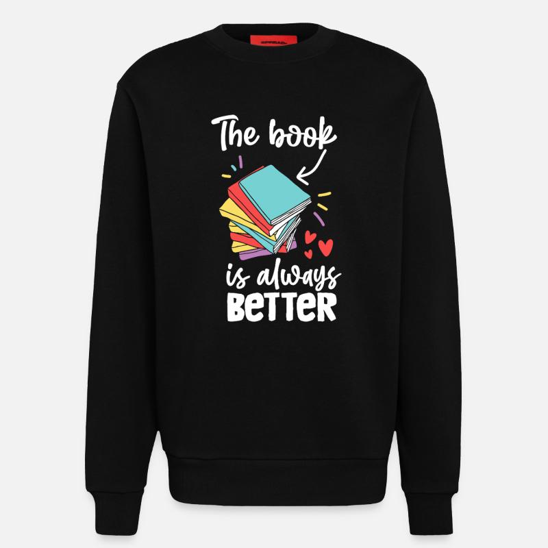 Das Buch ist immer besser - Sweatshirt - made by SPREAD  - SOLID BLACK
