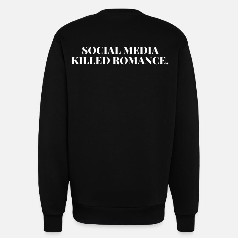 SOCIAL MEDIA KILLED ROMANCE - Sweatshirt - made by SPREAD  - SOLID BLACK