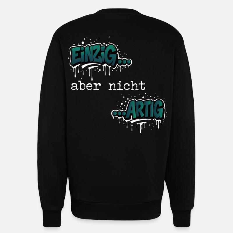 Einzig… aber nicht …artig Einzigartig Spruch - Sweatshirt - made by SPREAD - SOLID BLACK