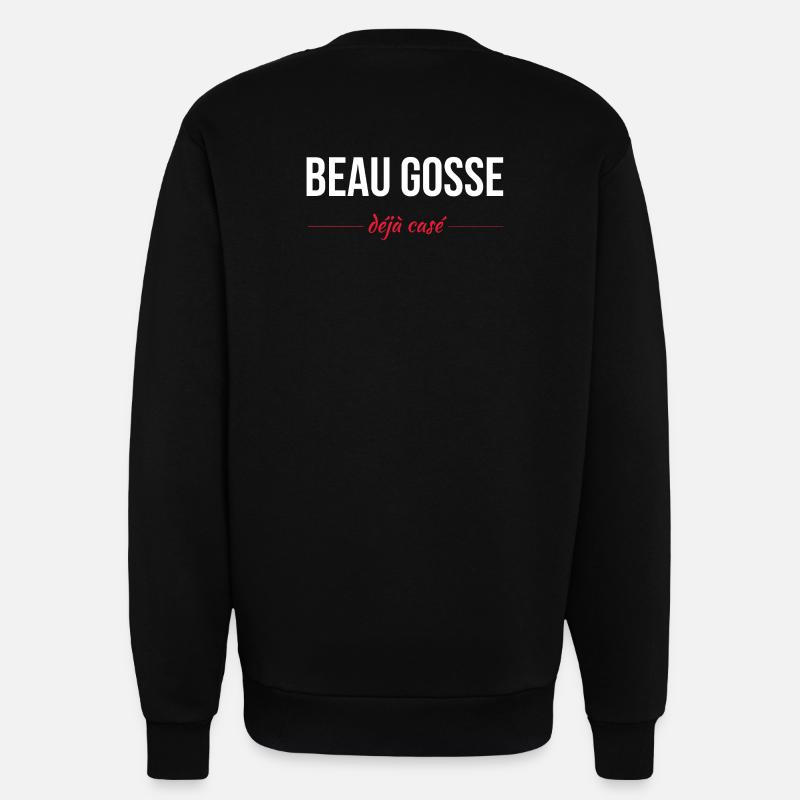 Beau gosse déja casé - Sweat bio décontracté fabriqué en UE - SOLID BLACK