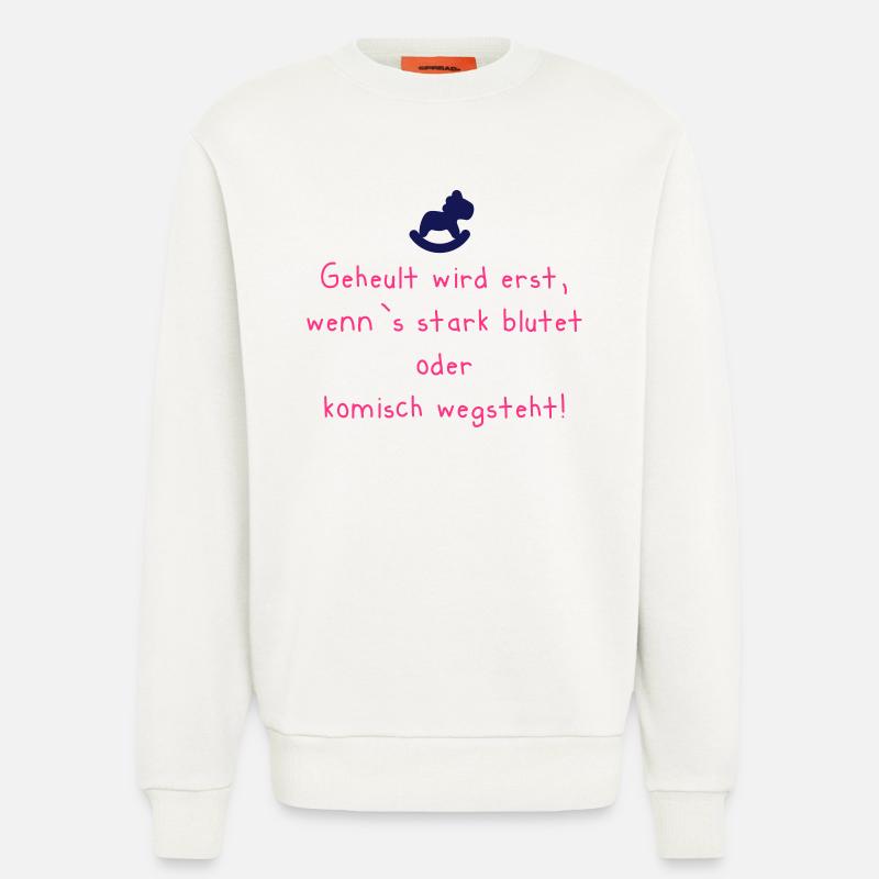 Geheult wird erst wenns s - Sweatshirt - made by SPREAD  - OFF WHITE
