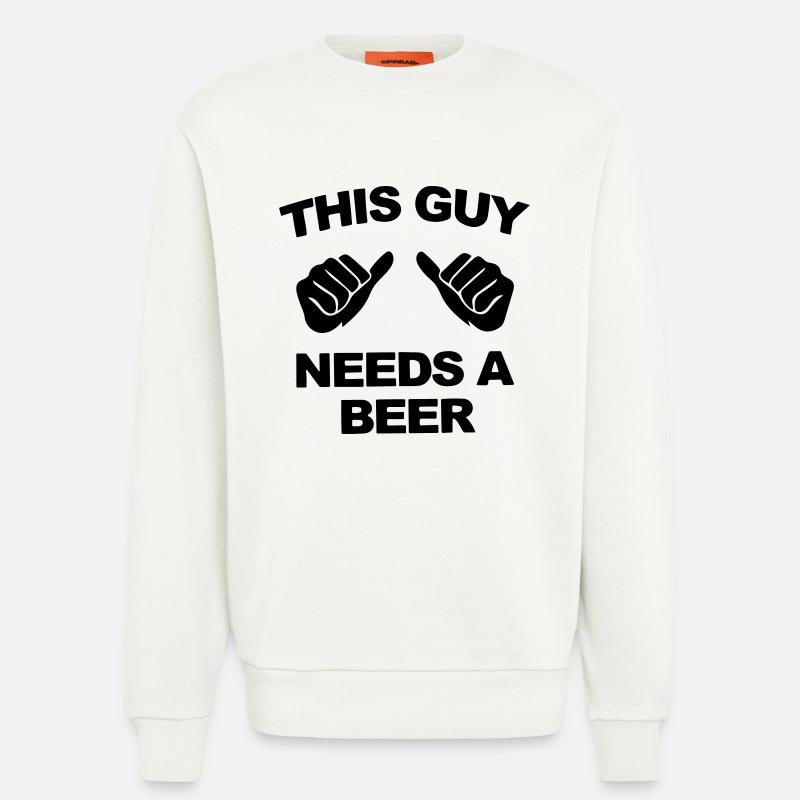 this guy needs a beer - Sweatshirt - made by SPREAD  - OFF WHITE