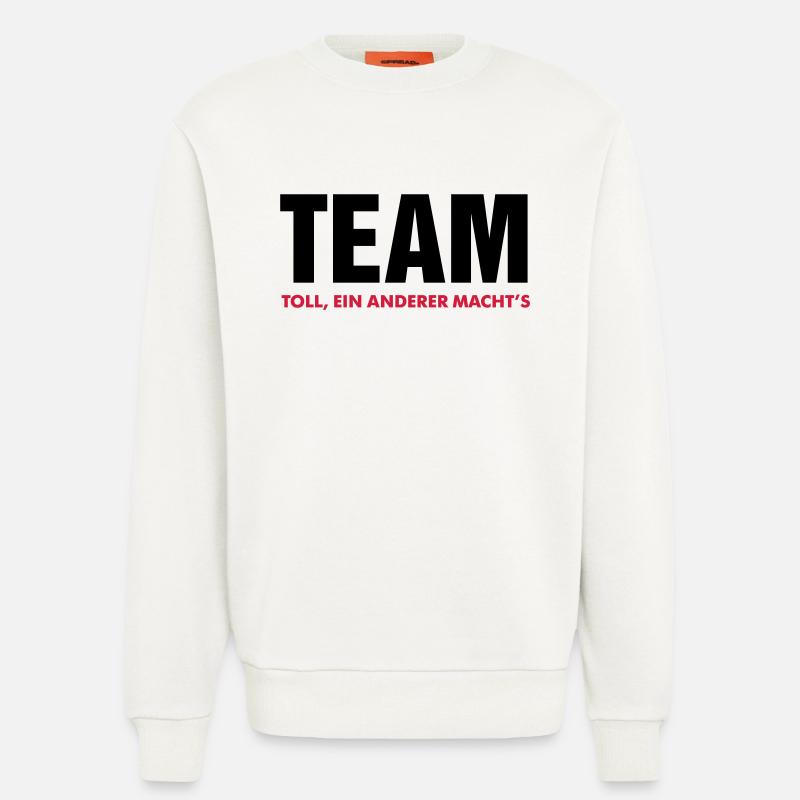 team toll ein anderer macht's crew teamplayer - Sweatshirt - made by SPREAD  - OFF WHITE