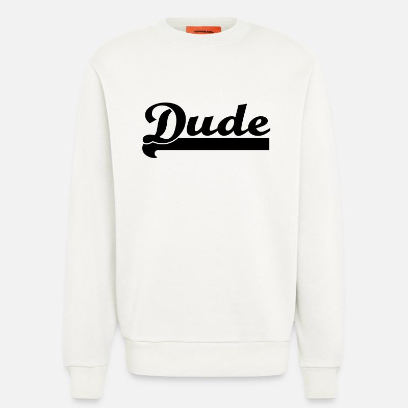 Dude - Sweatshirt - made by SPREAD  - OFF WHITE