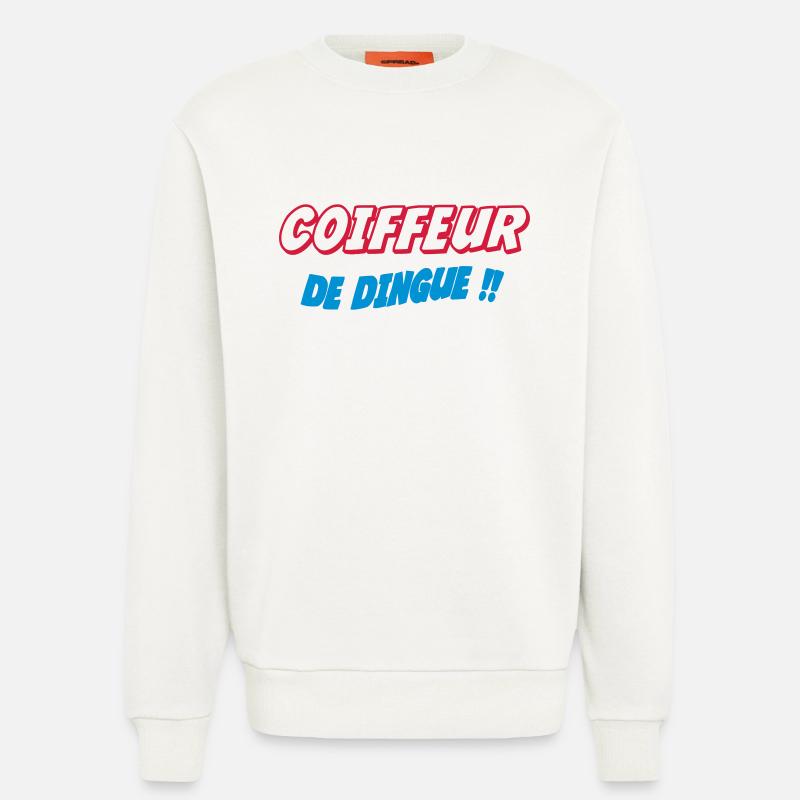 COIFFEUR de dingue !!! - Sweat bio décontracté fabriqué en UE - OFF WHITE