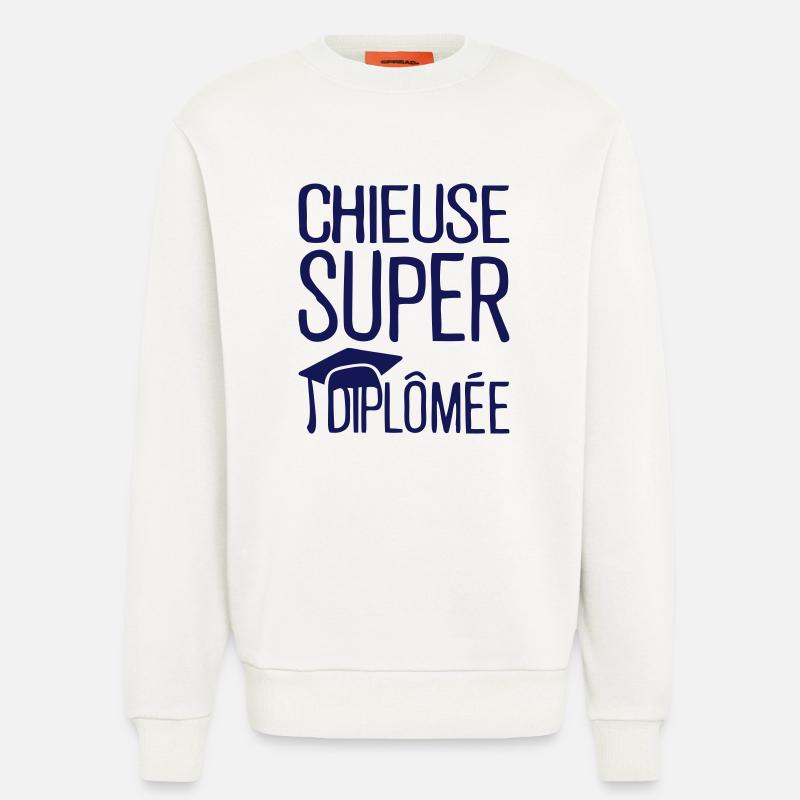 chieuse super diplomee citation humour - Sweat bio décontracté fabriqué en UE - OFF WHITE