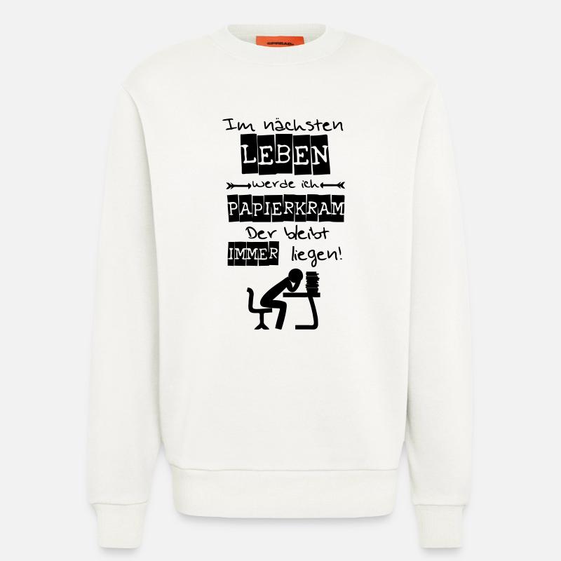 Ich werde Papierkram Spruch Geschenk - Sweatshirt - made by SPREAD  - OFF WHITE