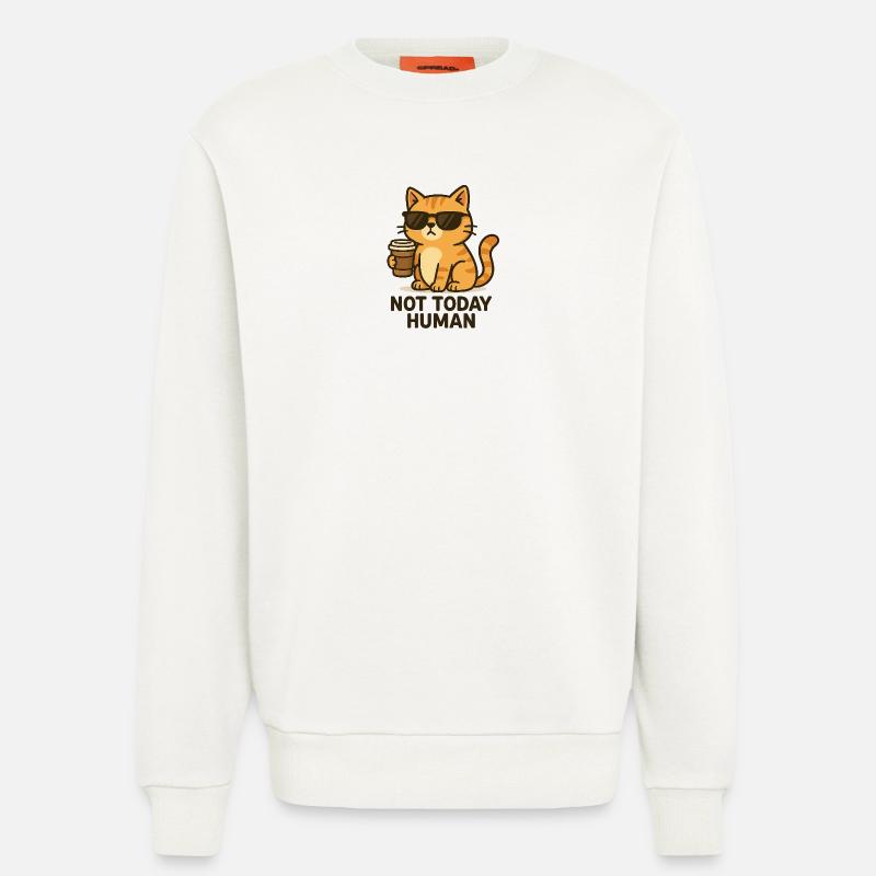 Not today, Human – Kaffeekatze Design - Sweatshirt - made by SPREAD  - OFF WHITE
